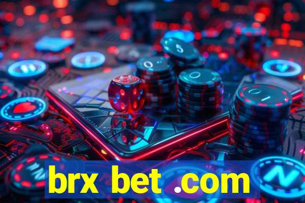 brx bet .com